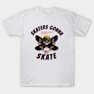 SKATERS GONNA SKATE T-Shirt